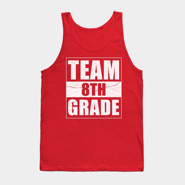 Team 8th Grade Teacher Back To School Tank Top by GKalArt